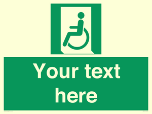 Custom sign safe condition emergency exit for people unable to walk or with walking impairment left